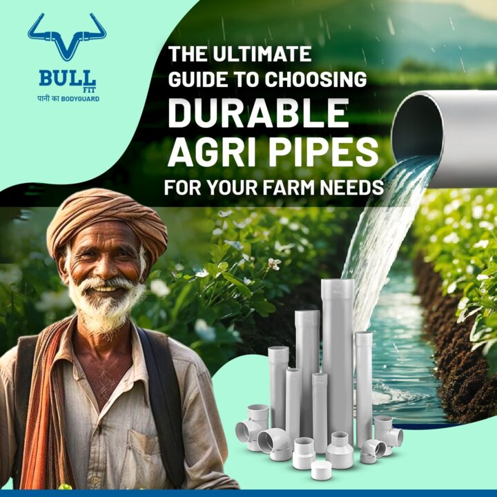 The Ultimate Guide to Choosing Durable Agri Pipes for Your Farm Needs : BullFit Pipes 