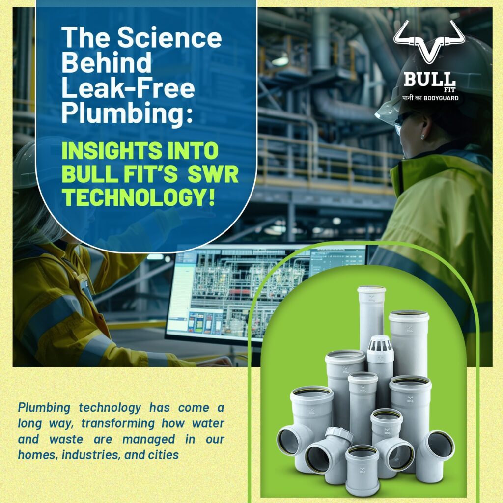 Bull Fit's SWR (Soil, Waste, and Rainwater) technology 